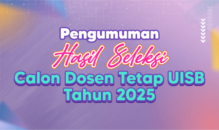 PENGUMUMAN HASIL SELEKSI CALON DOSEN TETAP UNIVERSITAS ISLAM SUMATERA BARAT TAHUN 2025